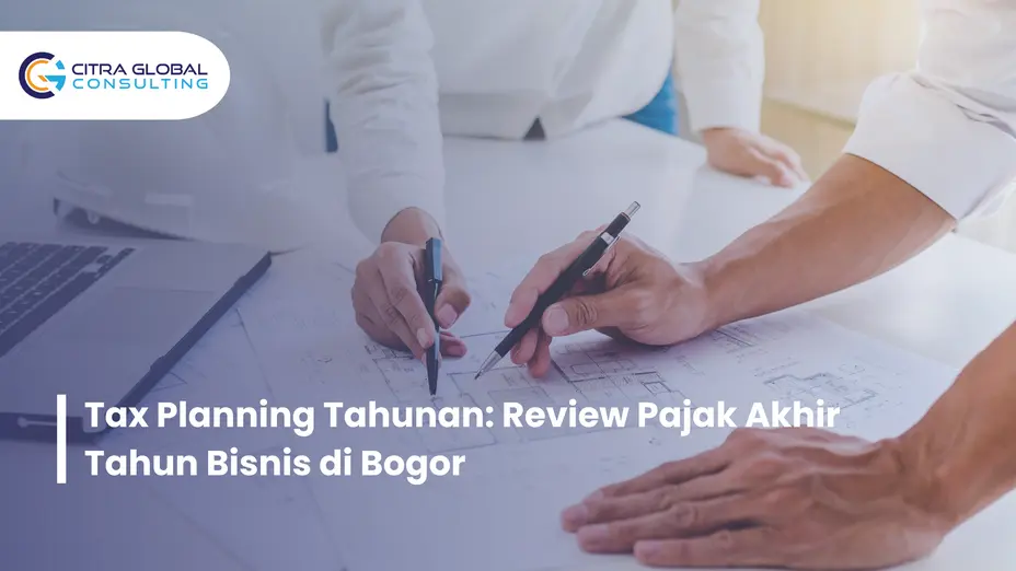 tax planning akhir tahun Bogor