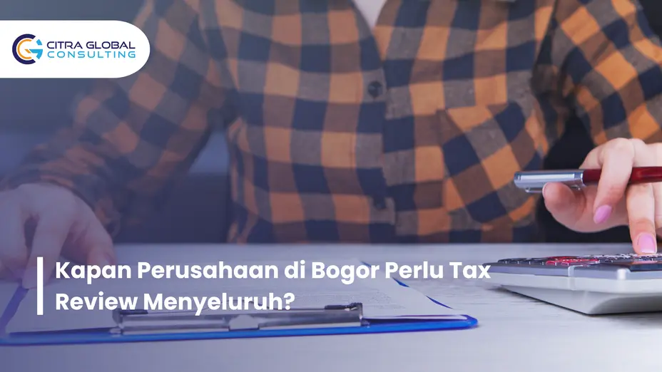 kapan perlu tax review Bogor