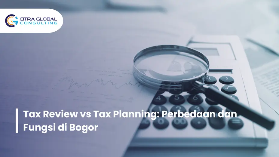 perbedaan tax review dan tax planning Bogor